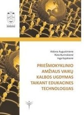 Priešmokyklinio amžiaus vaikų kalbos ugdymas taikant edukacines technologijas