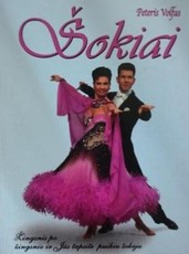 Šokiai. Žingsnis po žingsnio ir Jūs tapsite puikiu šokėju
