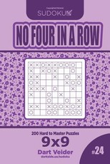 Sudoku No Four in a Row - 200 Hard to Master Puzzles 9x9 (Volume 24)