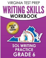 Virginia Test Prep Writing Skills Workbook Sol Writing Practice Grade 6
