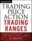 Trading Price Action Trading Ranges