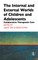 The Internal and External Worlds of Children and Adolescents