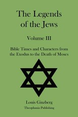 The Legends of the Jews Volume III