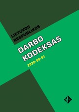 Lietuvos Respublikos darbo kodeksas: oficialaus dokumento tekstas su pakeitimais ir papildymais iki 2020-09-01