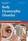 Body Dysmorphic Disorder