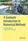 A Graduate Introduction to Numerical Methods