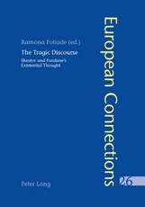 The Tragic Discourse- L'ExpÃ©rience du tragique; Shestov and Fondane's Existential Thought - La pensÃ©e existentielle de Chestov et de Fondane