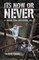 It's Now or Never