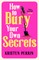 How to Bury Your Own Secrets