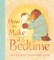 How to Make a Bedtime