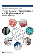 Freeze-Drying of Pharmaceuticals and Biopharmaceuticals