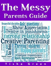 The Messy Parents Guide