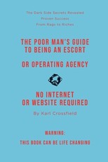 The Poor Man's Guide to Being an Escort or Operating an Escort Agency (non-sexual)