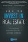 How to Invest in Real Estate