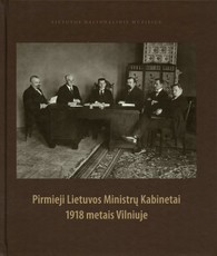 Pirmieji Lietuvos ministrų kabinetai 1918 metais Vilniuje