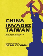 China Invades Taiwan: What Will the New American President Do About It?