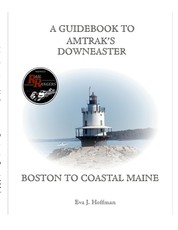 A Guidebook to Amtrak's(r) Downeaster