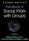 Handbook of Social Work with Groups, Second Edition