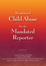 Recognition of Child Abuse for the Mandated Reporter 4e