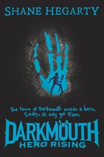 Hegarty, S: Darkmouth: Hero Rising