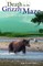 Death in the Grizzly Maze