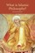What is Islamic Philosophy?