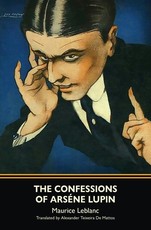 The Confessions of ArsÃ¨ne Lupin (Warbler Classics)