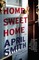 Home Sweet Home