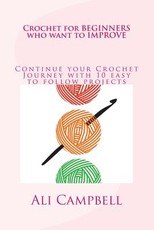Crochet for Beginners who want to Improve