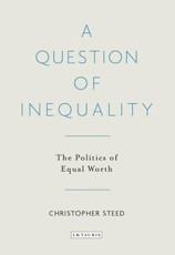 A Question of Inequality The Politics of Equal Worth