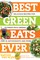 Best Green Eats Ever: Delicious Recipes for Nutrient-Rich Leafy Greens, High in Antioxidants and More (Best Ever)