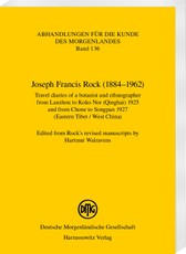 Joseph Francis Rock (1884-1962). Travel diaries of a botanist and ethnographer from Lanzhou to Koko Nor (Qinghai) 1925 and from Chone to Songpan 1927 (Eastern Tibet / West China)