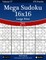 Mega Sudoku 16x16 Large Print - Easy - Volume 57 - 276 Logic Puzzles