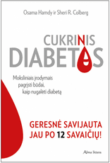 Cukrinis diabetas. Moksliniais įrodymais pagrįsti būdai, kaip nugalėti diabetą