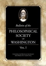 Bulletin of the Philosophical Society of Washington, Volume I