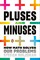Pluses and Minuses