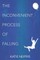The Inconvenient Process of Falling