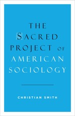 The Sacred Project of American Sociology