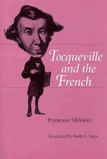 Detocqueville and the French Translated by Beth G Raps