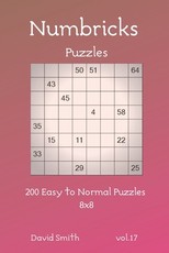 Numbricks Puzzles - 200 Easy to Normal Puzzles 8x8 vol.17