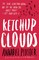 Ketchup Clouds