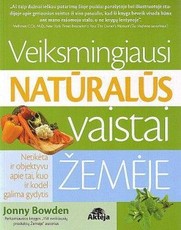 Veiksmingiausi natūralūs vaistai žemėje
