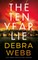 The Ten Year Lie