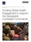 Funding Global Health Engagement to Support the Geographic Combatant Commands