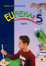 Eureka! 5. Gamtos mokslų vadovėlis 5 klasei, 1 dalis (ATNAUJINTAS)