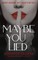 Maybe You Lied