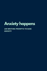 Anxiety Happens