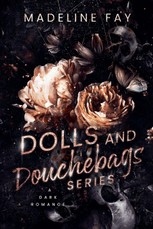 Dolls and Douchebags Series