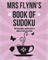 Mrs Flynn's Book Of Sudoku