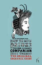 How to Mix Drinks or The Bon Vivant's Companion
